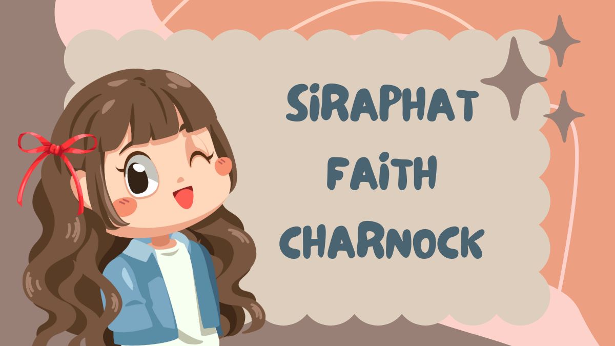 siraphat faith charnock